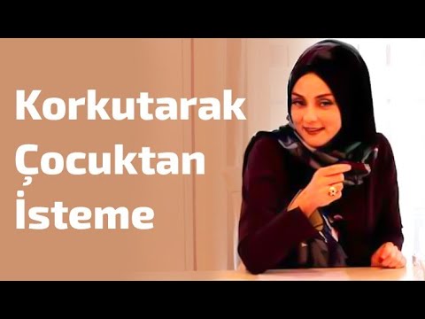 Korkutarak Çocuktan İsteme